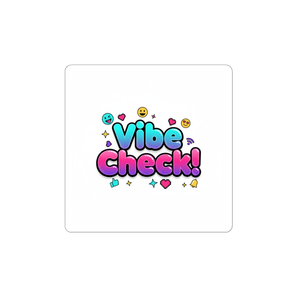 Vibe Check! Kiss-Cut Stickers | Gen-Z Slang, Bold Meme Aesthetic
